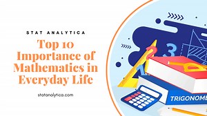 Top 15 Importance of Mathematics in Everyday Life