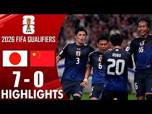 Japan vs China 7-0 Highlights | 2026 FIFA World Cup Qualifiers AFC