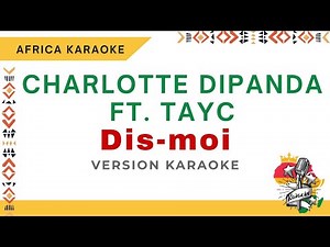 Charlotte Dipanda feat Tayc - Dis-moi | Version Karaoke ( Instrumental + Lyrics)