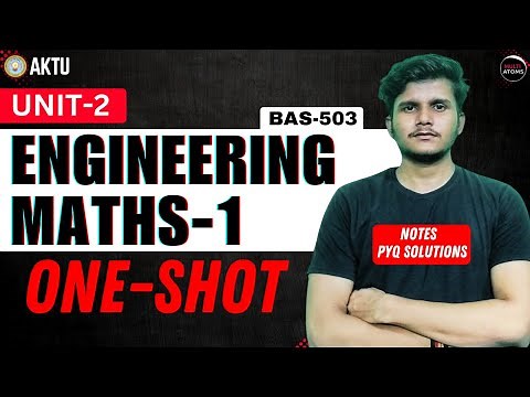 Engineering Mathematics-1 | Unit-2 | One-Shot | BAS-103 | Eng. Maths -1 | Aktu Exams | PYQ Solutions