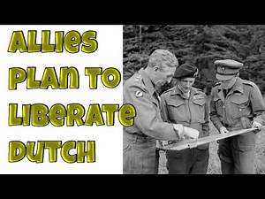 Operation Market Garden – The Bold Plan to Liberate the Netherlands