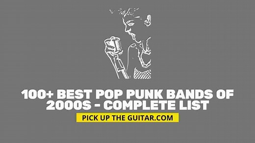 100+ Best Pop Punk Bands of 2000s - Complete List - Pick Up The Guitar