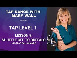 How to Tap Dance Level 1 Lesson 9: Buffalo Flap Ball Change