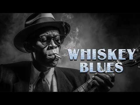 Best Whiskey Blues Songs – Midnight Whiskey Blues & Smooth Jazz for Deep Relaxation