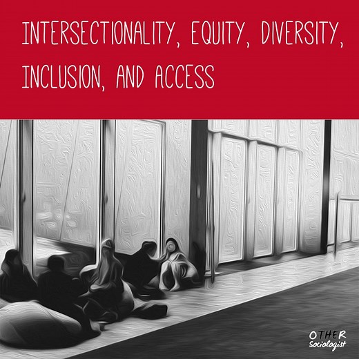 Intersectionality, Equity, Diversity, Inclusion, and Access