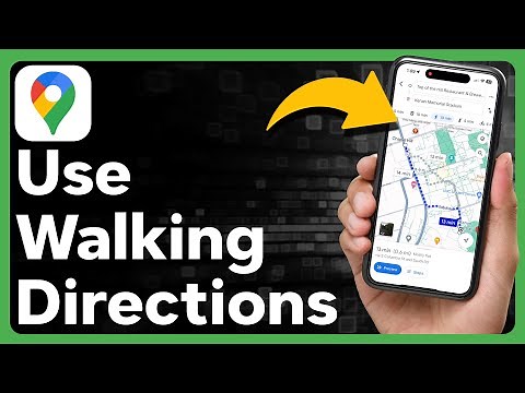 Google Maps Walking Directions: The Complete Guide