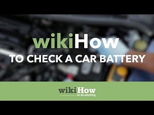 How to Check a Car Battery