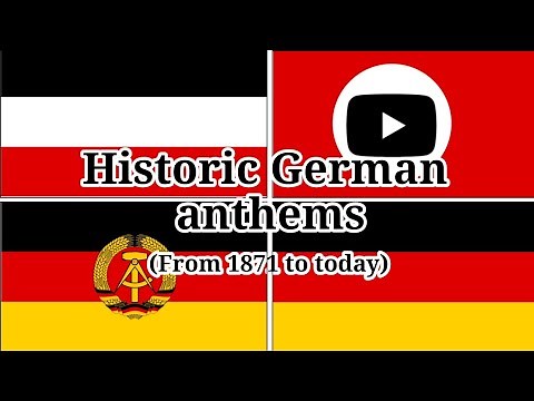 Historic German Anthems (with lyrics and translations).