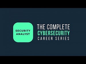 Overview of a Cybersecurity Analyst | Complete Cybersecurity Career Series