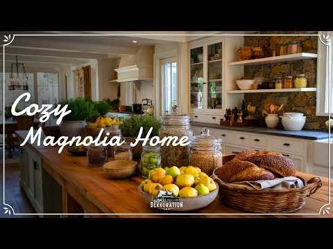 Magnolia Home Style by Joanna Gaines | Timeless Cozy Farmhouse Interiors 🌿