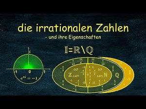 die irrationalen Zahlen und ihre Eigenschaften