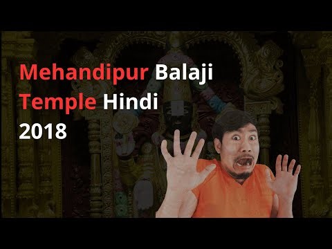 True Horror Experience at Mehandipur Balaji Temple, Rajasthan, India – 2018