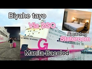Trying 2GO from MANILA-BACOLOD via ST. MICHAEL THE ARCHANGEL|BOOKING A FIRST CLASS STATEROOM!!!
