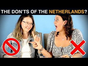 What are the DON'TS of visiting the NETHERLANDS?