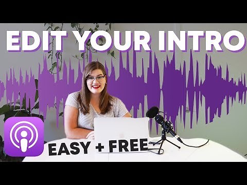 How to Create a Podcast Intro and Outro