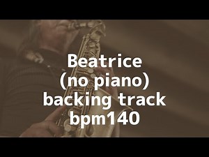 Beatrice(no piano)backing track/bpm140