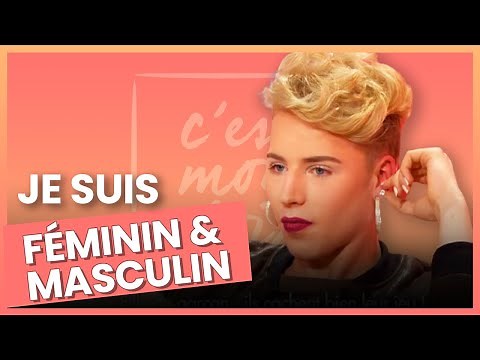 "J'aime être fille ou parfois garçon" #Extrait #Cestmonchoix