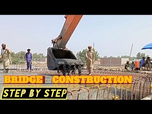 Bridge Construction | Step by Step Construction Process