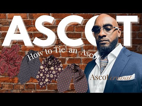 How to Style an Ascot / Cravat | The Gentleman’s Guide to Timeless Style