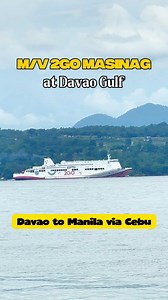M/V 2Go Masinag at Davao Gulf bound for Manila via Cebu. Barko ta! The ferry departs Davao to Manila every Monday and Tuesday. | Escape Manila