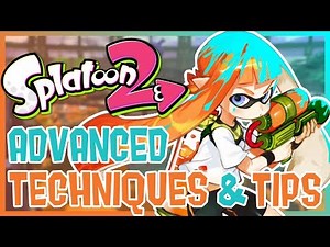Splatoon 2 - Advanced Techniques, Tips and Tricks (Ultimate Overview)