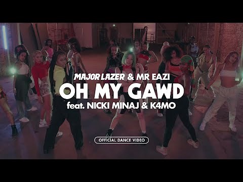 Mr Eazi & Major Lazer - Oh My Gawd (feat. Nicki Minaj & K4mo) [Official Dance Video]