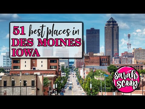 51 Best Places in Des Moines, Iowa