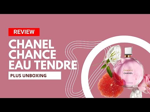 Chanel Chance Eau Tendre | Full Review 2023