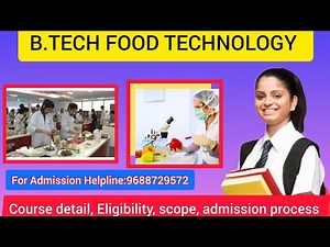 B.Tech Food Technology course detail, Eligibility, scope, admission process