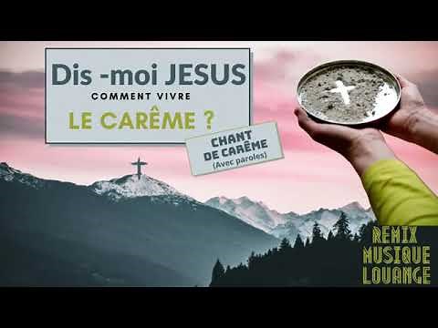 dis - moi jesus comment vivre le carême? (paroles) or lyrics