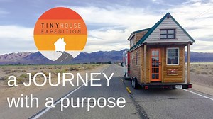 Tiny House Expedition: Our EPIC Tiny Home Journey w/a BIG Purpose