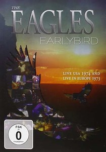 The Eagles - Earlybird Live Usa 1974 & Europe 1973 - Movie