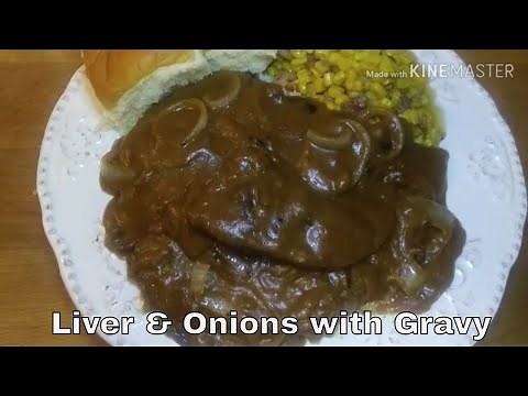 How To Make Tender Delicious Liver & Onions | Liver Onions & Gravy