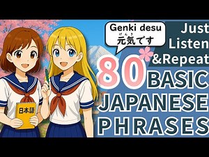 80 Basic Japanese Phrases for Beginners | Listen & Learn with a Native Speaker