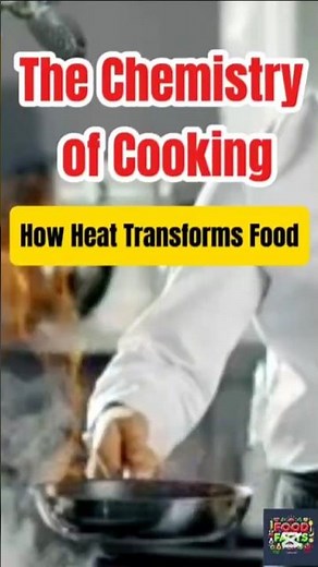 The Chemistry of Cooking: How Heat Transforms Food #foodfacts117