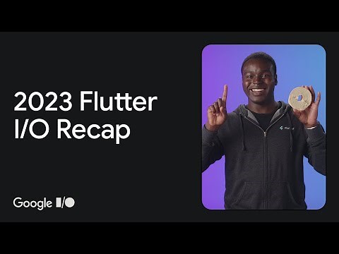Flutter at Google I/O 2023 in 5 minutes