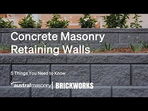 Concrete Masonry Retaining Walls | 5 Things You Need To Know