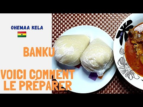 Banku recette. Comment préparer le Banku