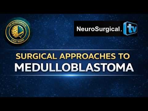Surgical Approaches to Medulla | The Neurosurgical Case Room
