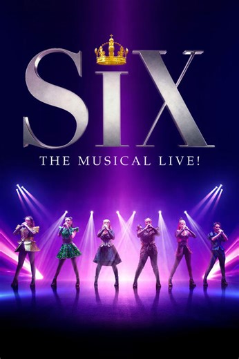 Stream SIX: The Musical Live! (2025): Find it on Netflix, Prime Video, Hulu & more
