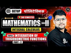 MATHEMATICS - 2 | Integration of Trigonometric Functions| Integral Calculus | ALL BRANCHES#astechnic