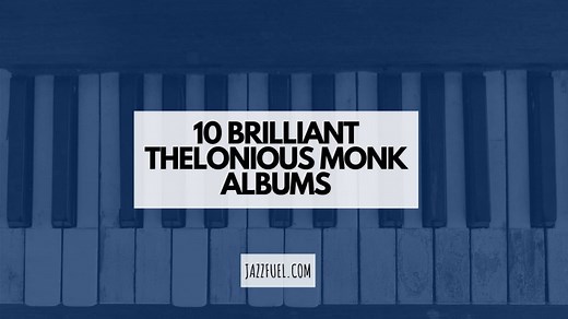 10 Essential Thelonious Monk Albums [Jazz Legends Series]