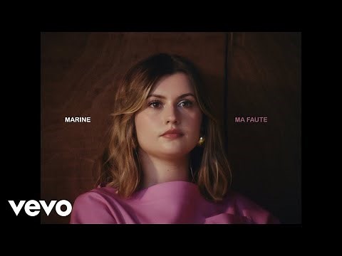 Marine - Ma faute (Clip officiel)