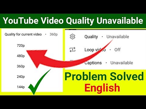 YouTube Video Quality Unavailable / How to fix YouTube video quality unavailable problem [English]
